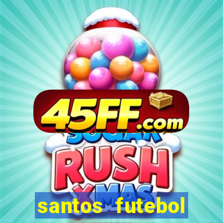 santos futebol clube peneiras